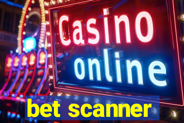 bet scanner